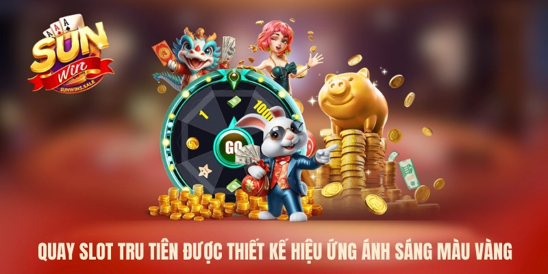 Quay slot tru tiên được thiết kế hiệu ứng ánh sáng màu vàng 